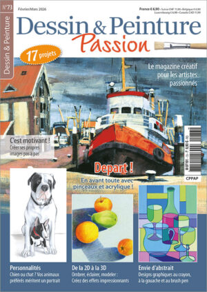 L'illustration montre la couverture du magazine Dessin et Peinture Passion, numéro 73. Le motif principal est un bateau dans le port, peint à l'acrylique. En dessous, trois autres images sont présentées : un grand chien avec un plus petit entre ses pattes, une nature morte colorée avec des fruits et une nature morte abstraite avec une cruche, une bouteille et des verres.